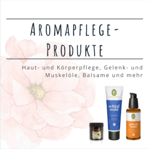 Aromapflege-Produkte