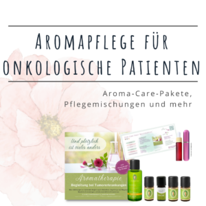 Aromapflege für onkologische Patienten